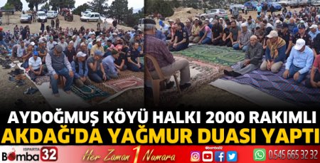 Aydoğmuş Köyü halkı yağmur duası yaptı