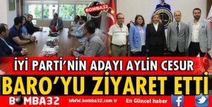 AYLİN CESUR BARO'YU ZİYARET ETTİ