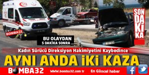 AYNI ANDA İKİ KAZA