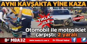 AYNI KAVŞAKTA YİNE KAZA