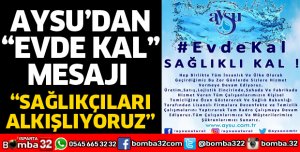 AYSU'DAN EVDE KAL MESAJI
