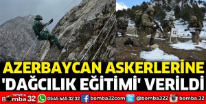 Azerbaycan askerlerine Dağcılık Eğitimi verildi