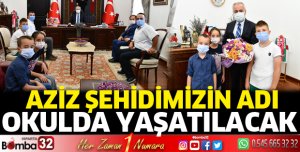 Aziz şehidimizin adı okulda yaşatılacak
