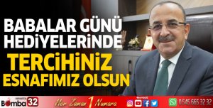 Babalar Günü hediyelerinde tercihiniz esnafımız olsun