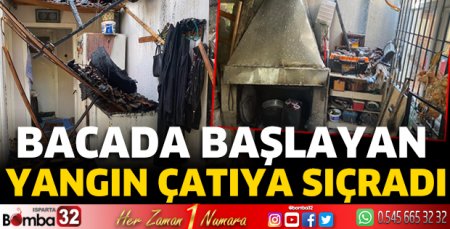 Bacada başlayan yangın çatıya sıçradı