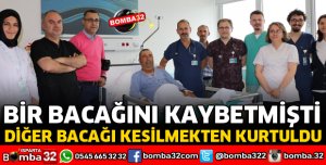 BACAK ATAR DAMAR AMELİYATI İLE BACAĞI KESİLMEKTEN KURTARILDI