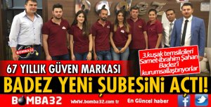 BADEZ YENİ ŞUBESİNİ AÇTI