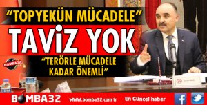 BAĞIMLILIKLA MÜCADELEDE KESİNLİKLE TAVİZ YOK