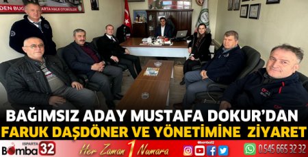 Bağımsız aday Dokur'dan Faruk Daşdöner'e ziyaret