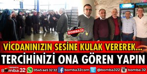 BAĞIMSIZ ADAY ÖZMERAL HER YERDE