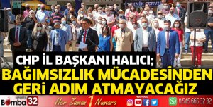 Bağımsızlık mücadelesinden geri adım atmayacağız