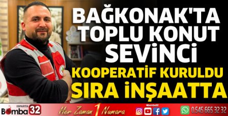 Bağkonak'ta toplu konut sevinci