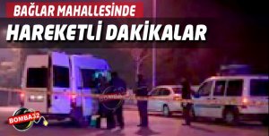 BAĞLARDA HAREKETLİ DAKİKALAR !