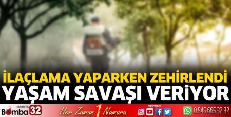 Bahçesini ilaçlarken zehirlendi
