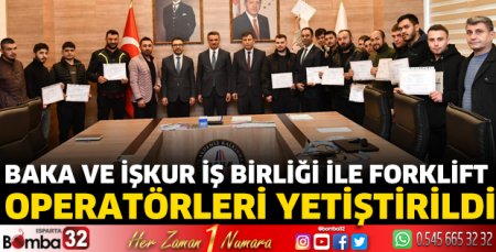 BAKA ve İŞKUR İş Birliği İle Forklift operatörleri yetiştirildi 