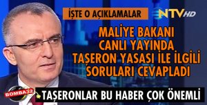 TAŞERON YASASINI BAKAN AĞBAL AÇIKLADI