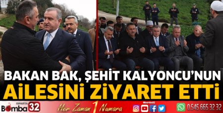 Bakan Bak, Şehit Kalyoncu'nun ailesini ziyaret etti