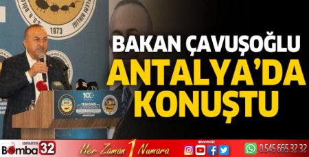 Bakan Çavuşoğlu Antalya'da