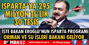 BAKAN EROĞLU CUMA GÜNÜ ISPARTA'DA