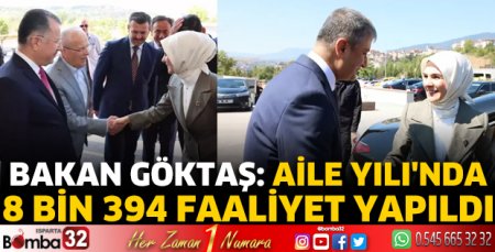 Bakan Göktaş: Aile Yılı'nda 8 bin 394 faaliyet yapıldı