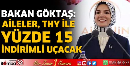 Bakan Göktaş: Aileler, THY ile yüzde 15 indirimli uçacak