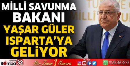 Bakan Güler Isparta'ya geliyor