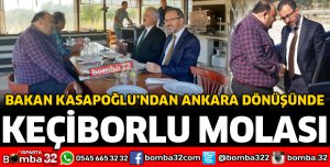 BAKAN KASAPOĞLU'NDAN KEÇİBORLU MOLASI