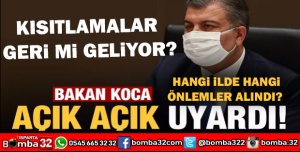 BAKAN KOCA AÇIKLADI HANGİ İLLERDE HANGİ ÖNLEMLERLER ALINDI