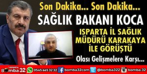 BAKAN KOCA, İL SAĞLIK MÜDÜRÜ KARAKAYA İLE GÖRÜŞTÜ