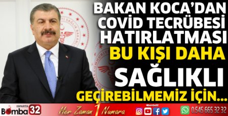 Bakan Koca'dan Covid tecrübesi hatırlatması