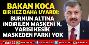 BAKAN KOCA'DAN MASKE UYARISI