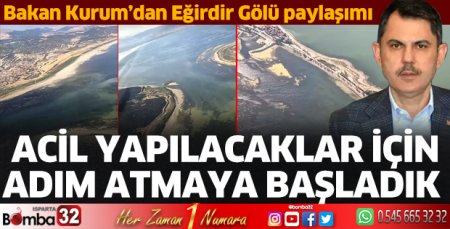 Bakan Kurum’dan Eğirdir Gölü paylaşımı