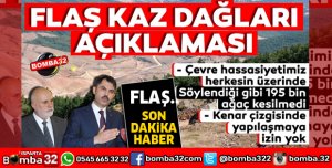BAKAN KURUM'DAN FLAŞ AÇIKLAMASI