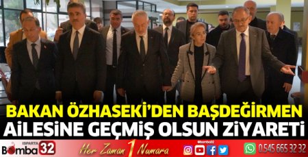 Bakan Özhaseki'den Başdeğirmen ailesine geçmiş olsun ziyareti