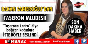 BAKAN SARIEROĞLU'NDAN TAŞERON AÇIKLAMASI