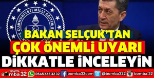 BAKAN SELÇUK'TAN ÇOK ÖNEMLİ UYARI
