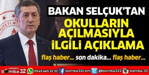 BAKAN SELÇUK'TAN OKULLARIN AÇILMASIYLA İLGİLİ AÇIKLAMA