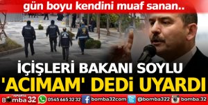 Bakan Soylu 'acımam' dedi ve uyardı