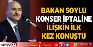 Bakan Soylu konser iptallerine ilişkin ilk kez konuştu 