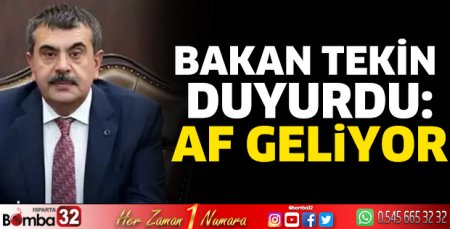 Bakan Tekin duyurdu: Af geliyor