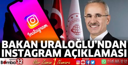 Bakan Uraloğlu’ndan ınstagram açıklaması