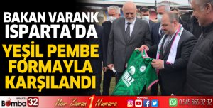 Bakan Varank Isparta'da yeşil pembe formayla karşılandı