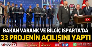 Bakan Varank ve Bilgiç, Isparta'da 33 projenin açılışını yaptı