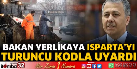 Bakan Yerlikaya Isparta'yı uyardı 