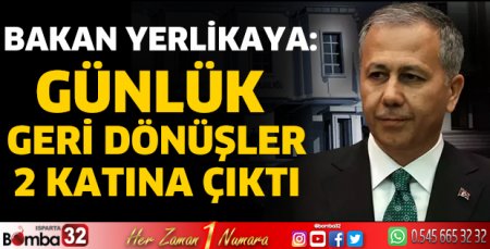 Bakan Yerlikaya’dan ülkesine dönen Suriyeliler açıklaması