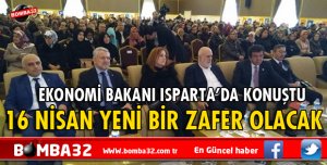BAKAN ZEYBEKÇİ: 16 NİSAN YENİ BİR ZAFER OLACAK