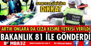 BAKANLIK 81 İLE GÖNDERDİ! ARTIK CEZA KESEBİLECEKLER
