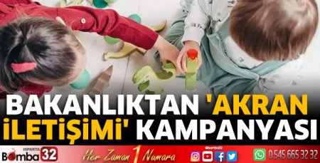 Bakanlıktan 'akran iletişimi' kampanyası