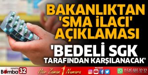Bakanlıktan SMA ilacı açıklaması
