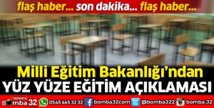 Bakanlıktan yüz yüze eğitim açıklaması